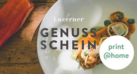 genussschein luzern|Luzerner Genussschein Print@home 